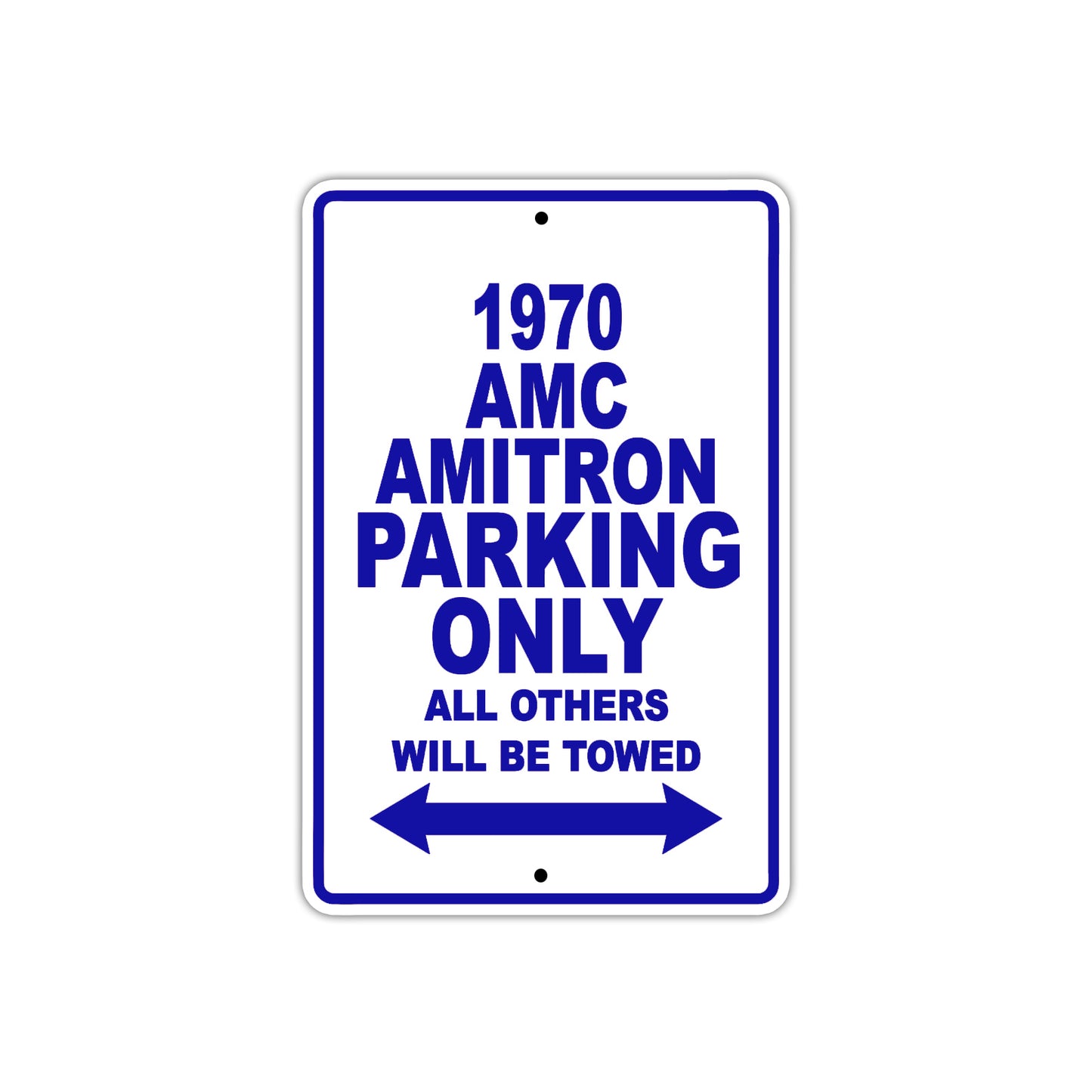 1970 AMC Amitron Parking Only All Others Will Be Towed Metal Sign