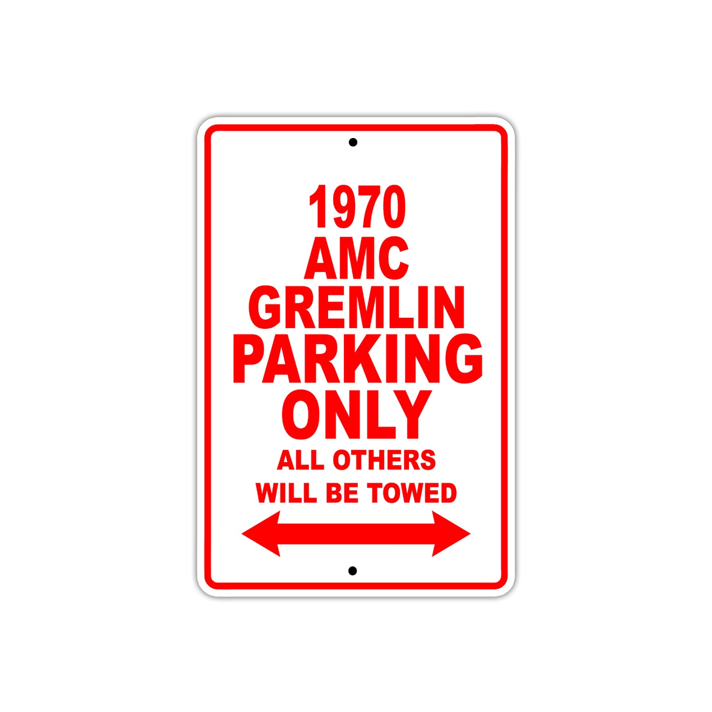 1970 AMC Gremlin Car Parking Only All Others Will Be Towed Sign
