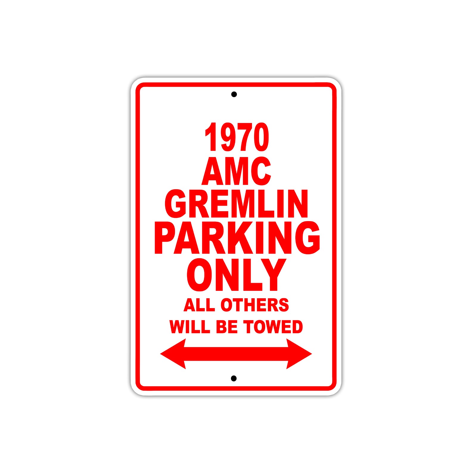 1970 AMC Gremlin Car Parking Only All Others Will Be Towed Sign