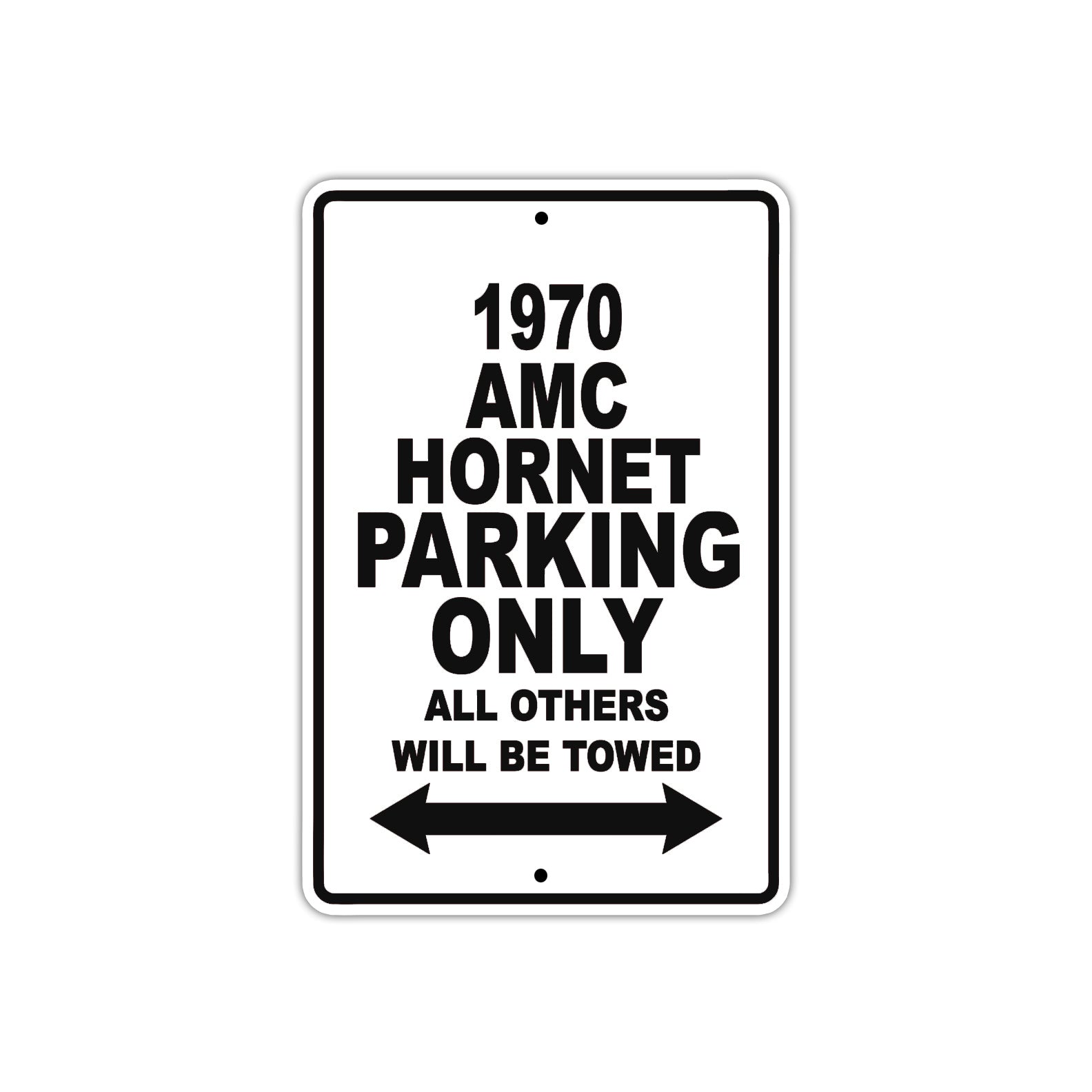 1970 AMC Hornet Car Parking Only All Others Will Be Towed Metal Sign Plate