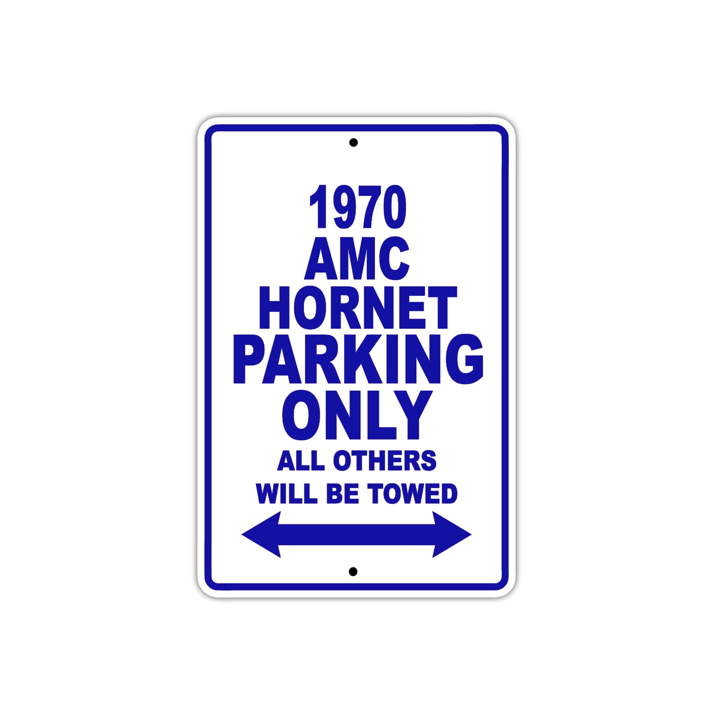 1970 AMC Hornet Car Parking Only All Others Will Be Towed Sign Plate
