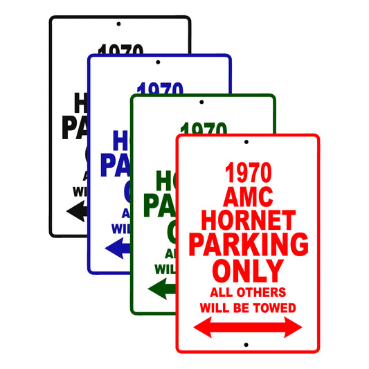 1970 AMC Hornet Car Parking Only All Others Will Be Towed Signs