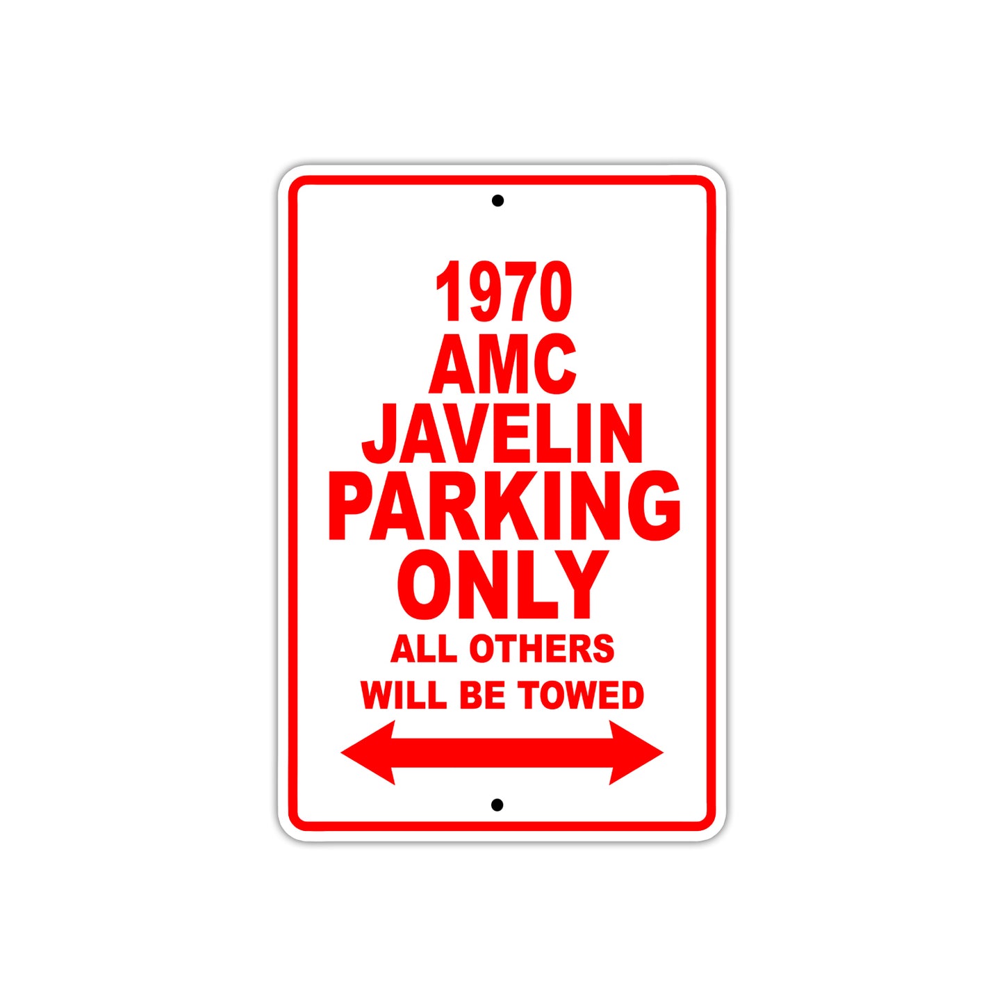 1970 AMC Javelin Car Parking Only All Others Will Be Towed Sign