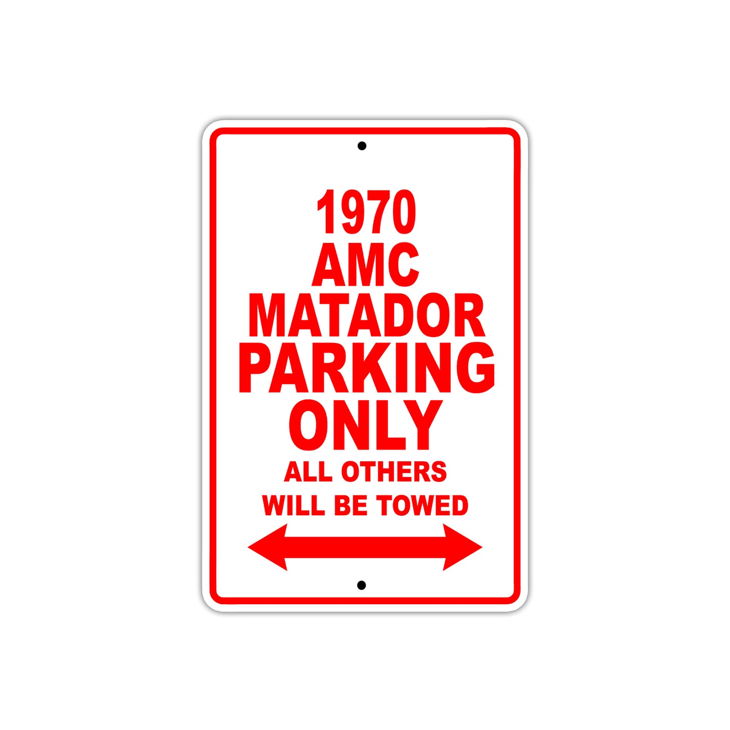 1970 AMC Matador Car Parking Only All Others Will Be Towed Sign