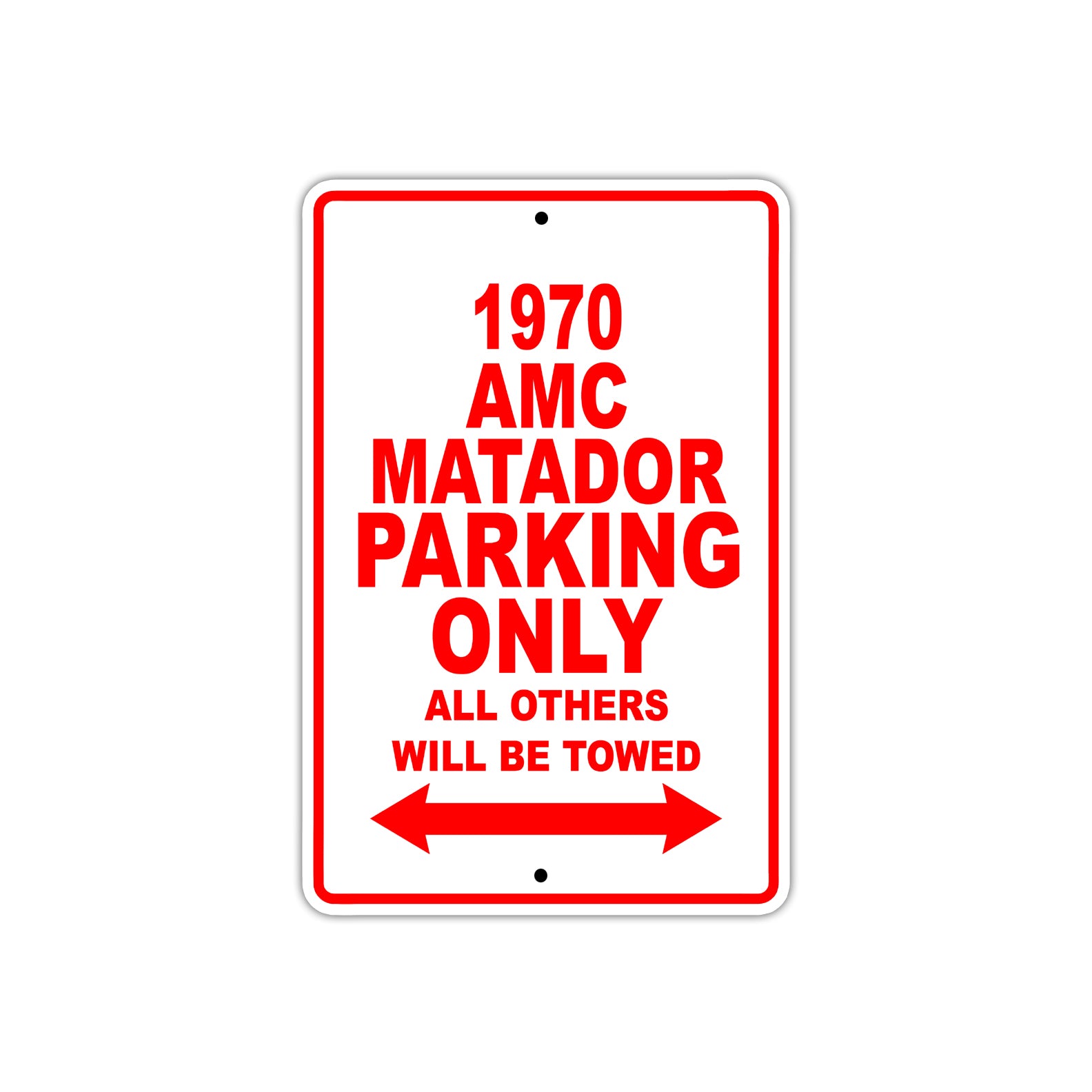 1970 AMC Matador Car Parking Only All Others Will Be Towed Sign