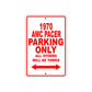 1970 AMC Pacer Car Parking Only All Others Will Be Towed Sign
