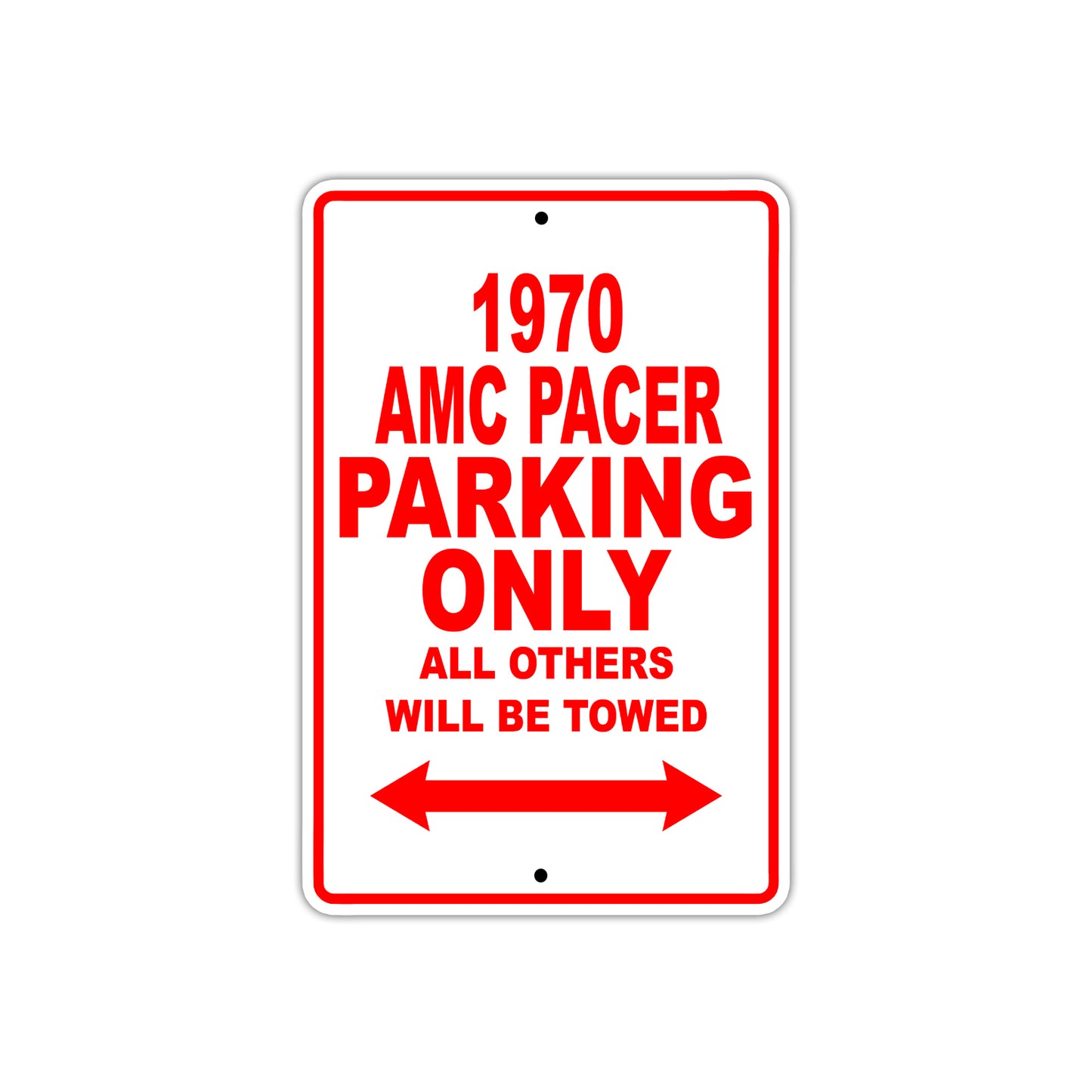 1970 AMC Pacer Car Parking Only All Others Will Be Towed Sign