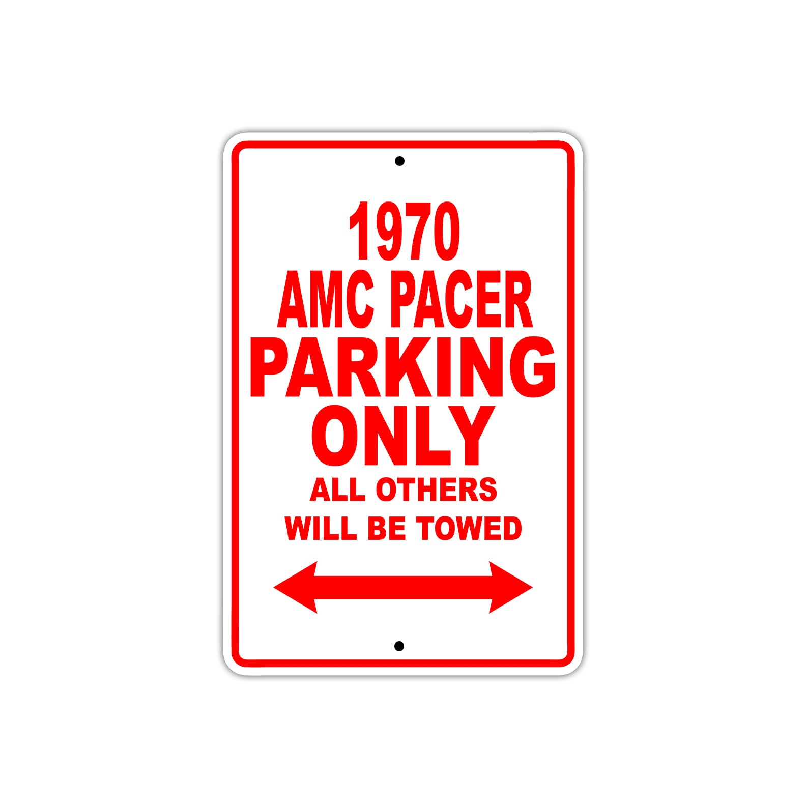 1970 AMC Pacer Car Parking Only All Others Will Be Towed Sign