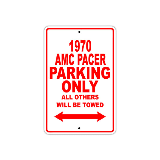 1970 AMC Pacer Car Parking Only All Others Will Be Towed Sign
