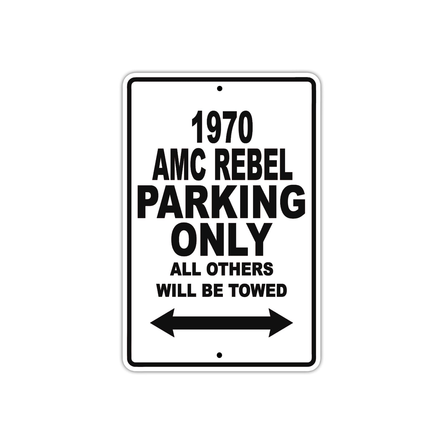 1970 AMC Rebel Car Parking Only All Others Will Be Towed Aluminum Metal Sign Platel 