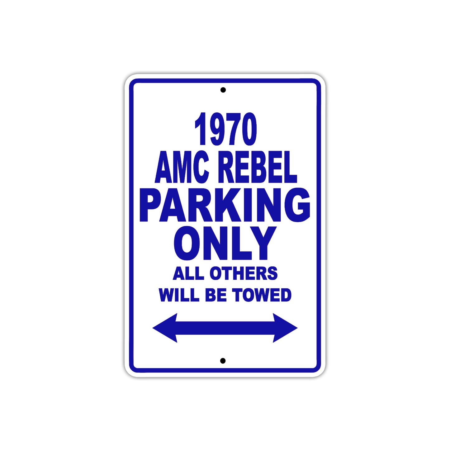 1970 AMC Rebel Car Parking Only All Others Will Be Towed Metal Sign Plate
