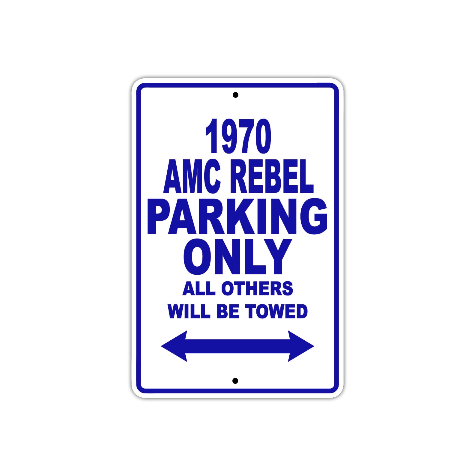 1970 AMC Rebel Car Parking Only All Others Will Be Towed Metal Sign Plate
