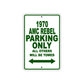 1970 AMC Rebel Car Parking Only All Others Will Be Towed Sign Plate