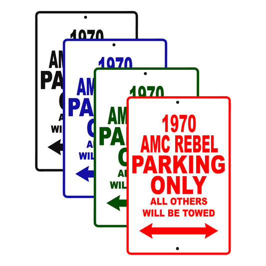 1970 AMC Rebel Car Parking Only All Others Will Be Towed Signs