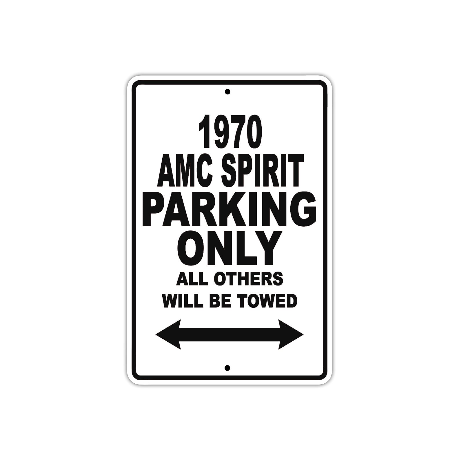 1970 AMC Spirit Car Parking Only All Others Will Be Towed Aluminum Metal Sign Plate