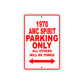 1970 AMC Spirit Car Parking Only All Others Will Be Towed Sign