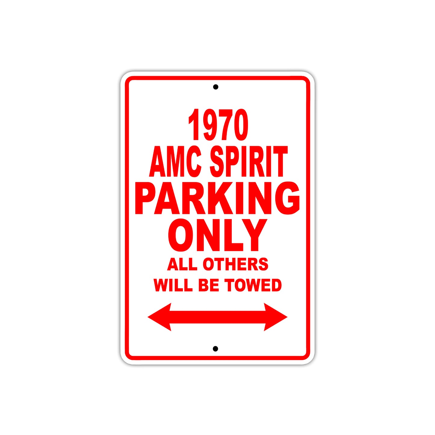 1970 AMC Spirit Car Parking Only All Others Will Be Towed Sign