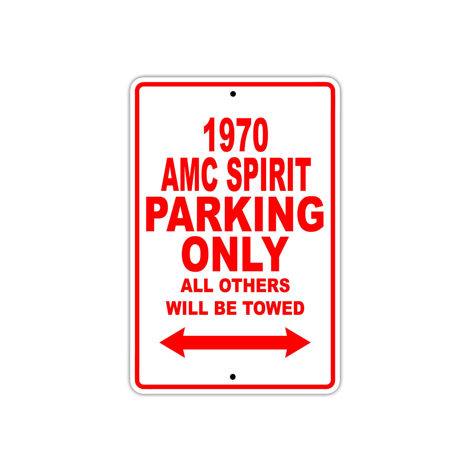 1970 AMC Spirit Car Parking Only All Others Will Be Towed Sign
