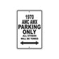 1970 AMX Parking Only All Others Will Be Towed Aluminum Metal Sign Plate