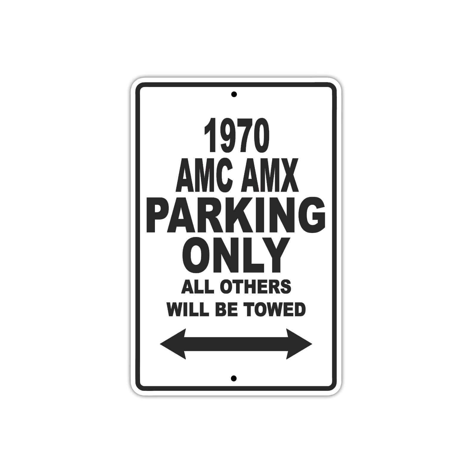 1970 AMX Parking Only All Others Will Be Towed Aluminum Metal Sign Plate