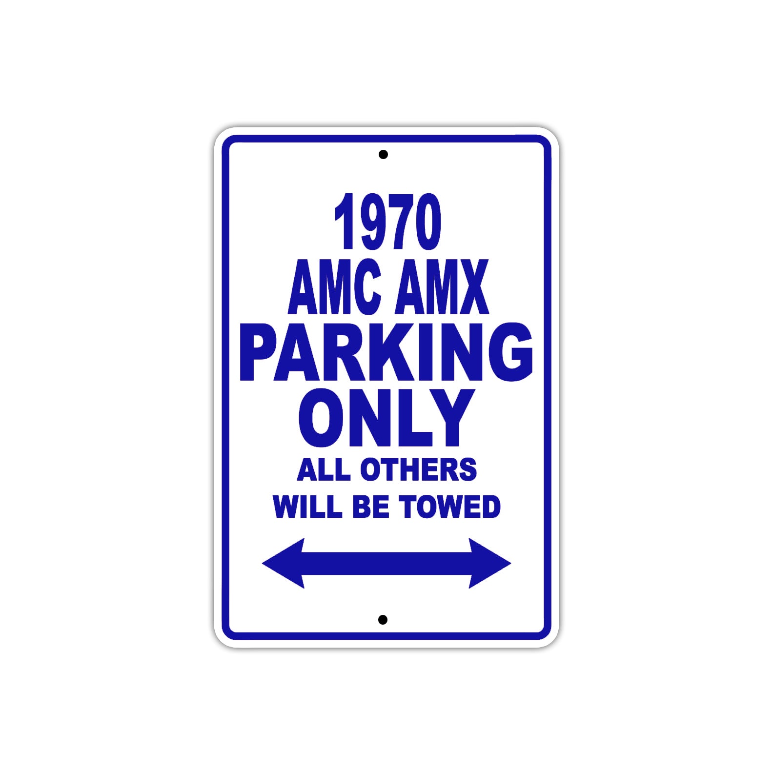 1970 AMX Parking Only All Others Will Be Towed Metal Sign Plate