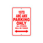 1970 AMX Parking Only All Others Will Be Towed Sign