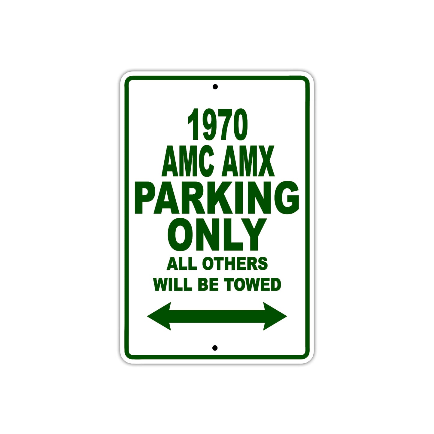 1970 AMX Parking Only All Others Will Be Towed Sign Plate