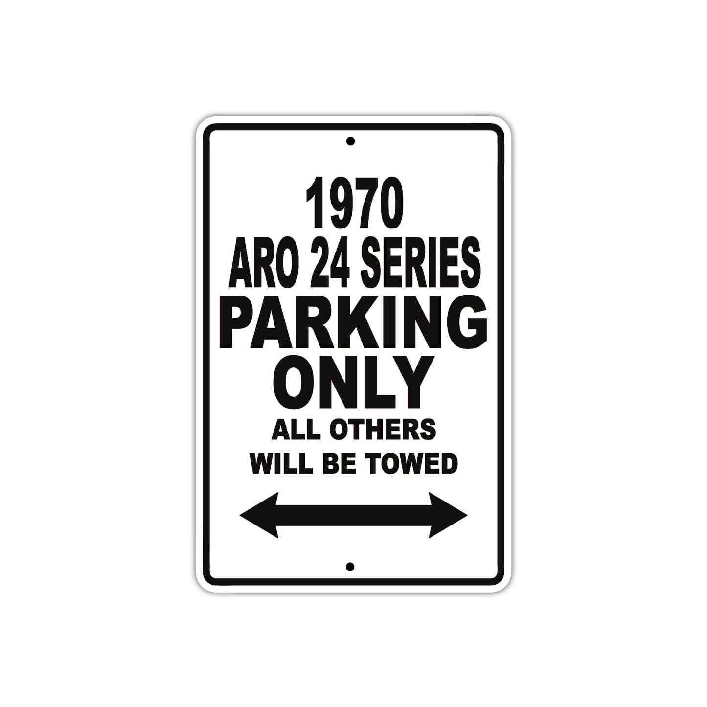 1970 ARO 24 Series Car Parking Only All Others Will Be Towed Metal Sign Plate