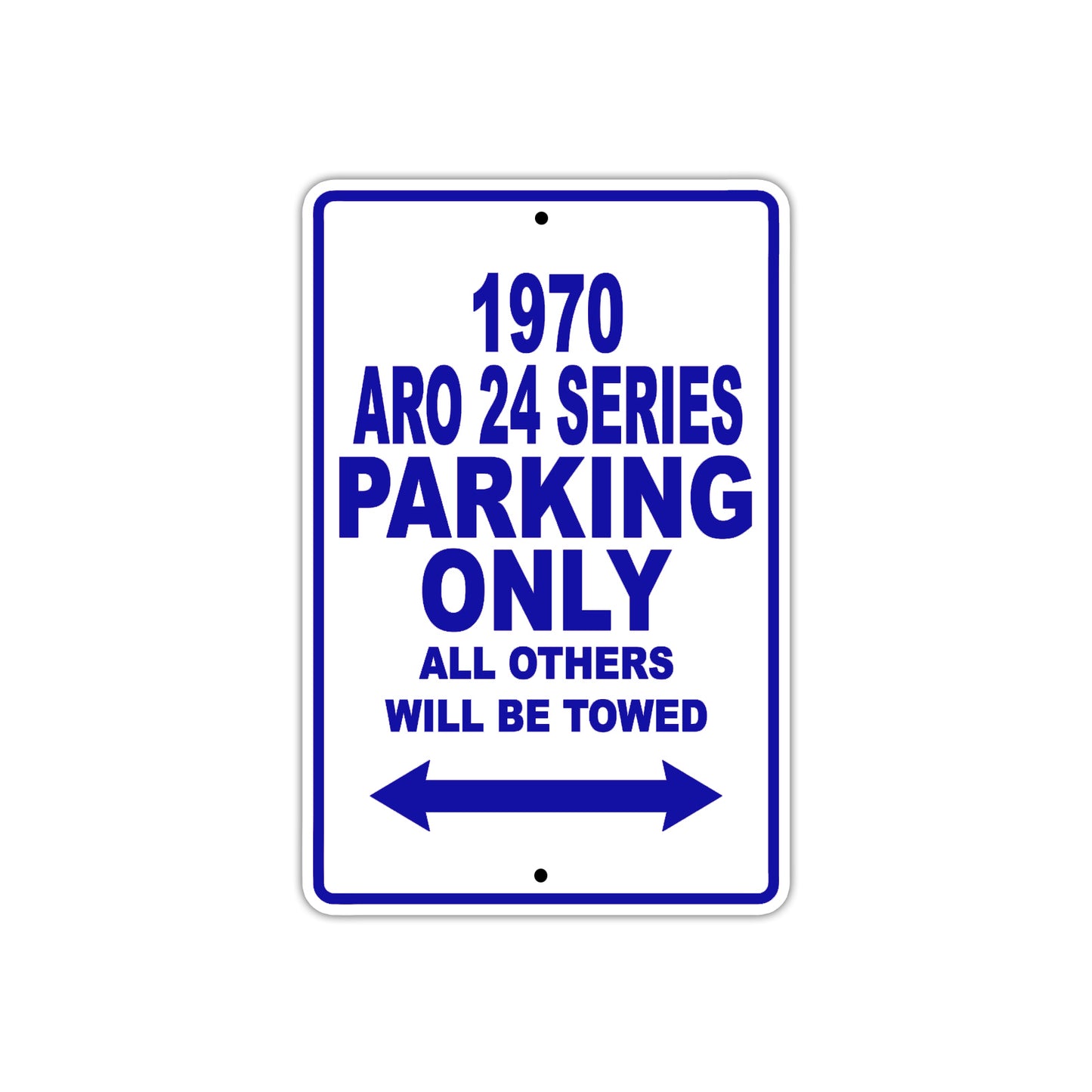 1970 ARO 24 Series Car Parking Only All Others Will Be Towed Metal Sign Plate