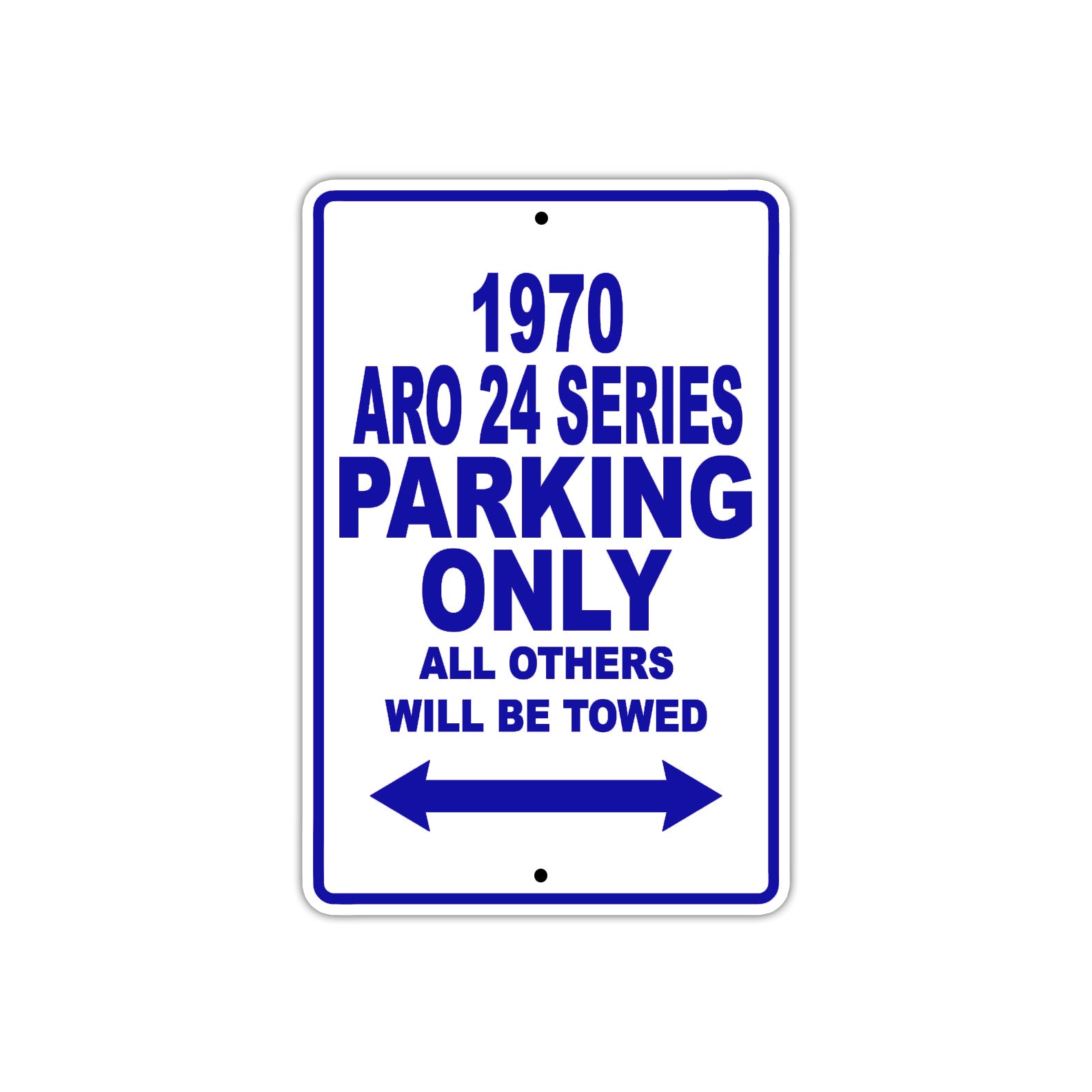 1970 ARO 24 Series Car Parking Only All Others Will Be Towed Metal Sign Plate