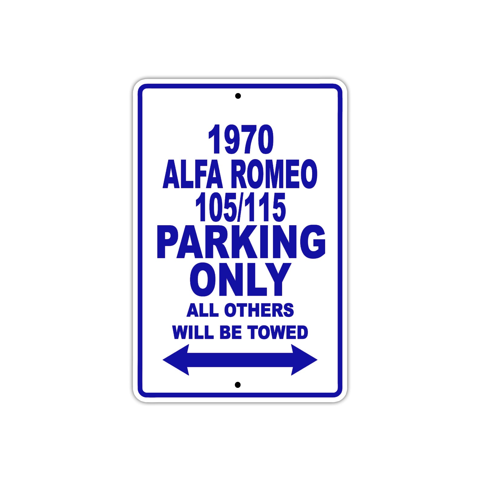 1970 Alfa Romeo 105/115 Car Parking Only All Others Will Be Towed Metal Sign Plate