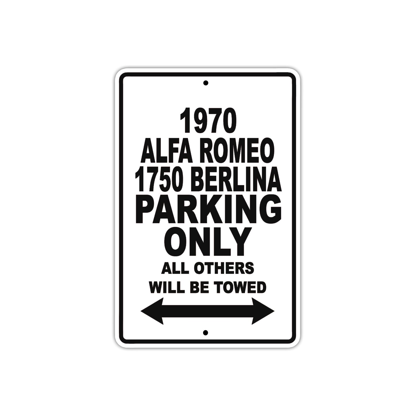 1970 Alfa Romeo 1750 Berlina Car Parking Only All Others Will Be Towed Metal Sign Plate
