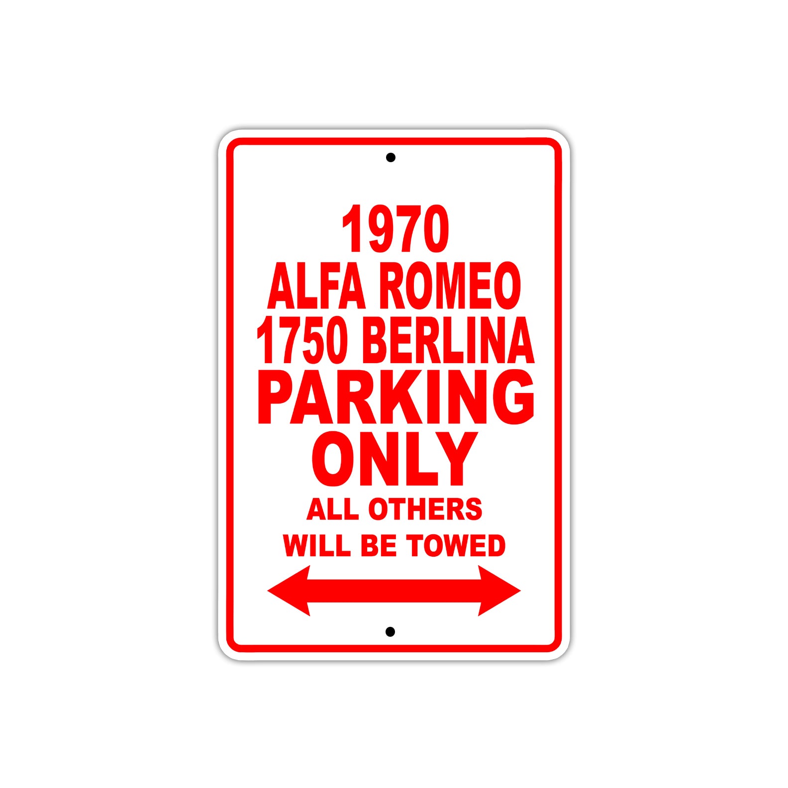 1970 Alfa Romeo 1750 Berlina Car Parking Only All Others Will Be Towed Sign