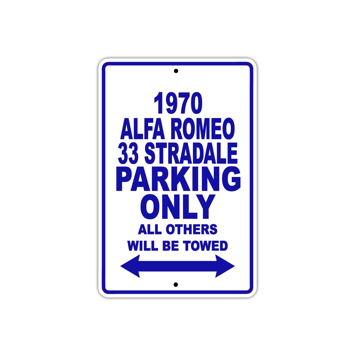 1970 Alfa Romeo 33 Stradale Parking Only All Others Will Be Towed Aluminum Sign Plate 