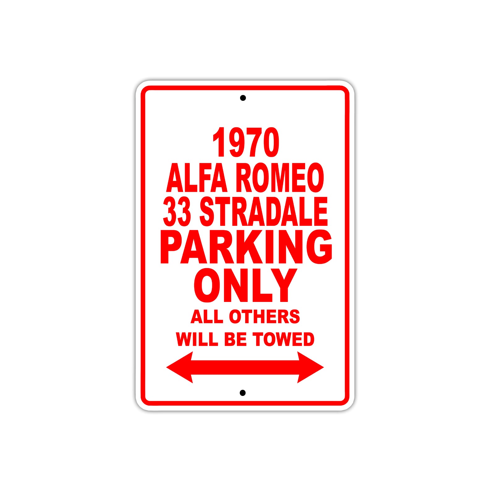1970 Alfa Romeo 33 Stradale Parking Only All Others Will Be Towed Sign