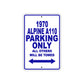 1970 Alpine A110 Car Parking Only All Others Will Be Towed Metal Sign Plate