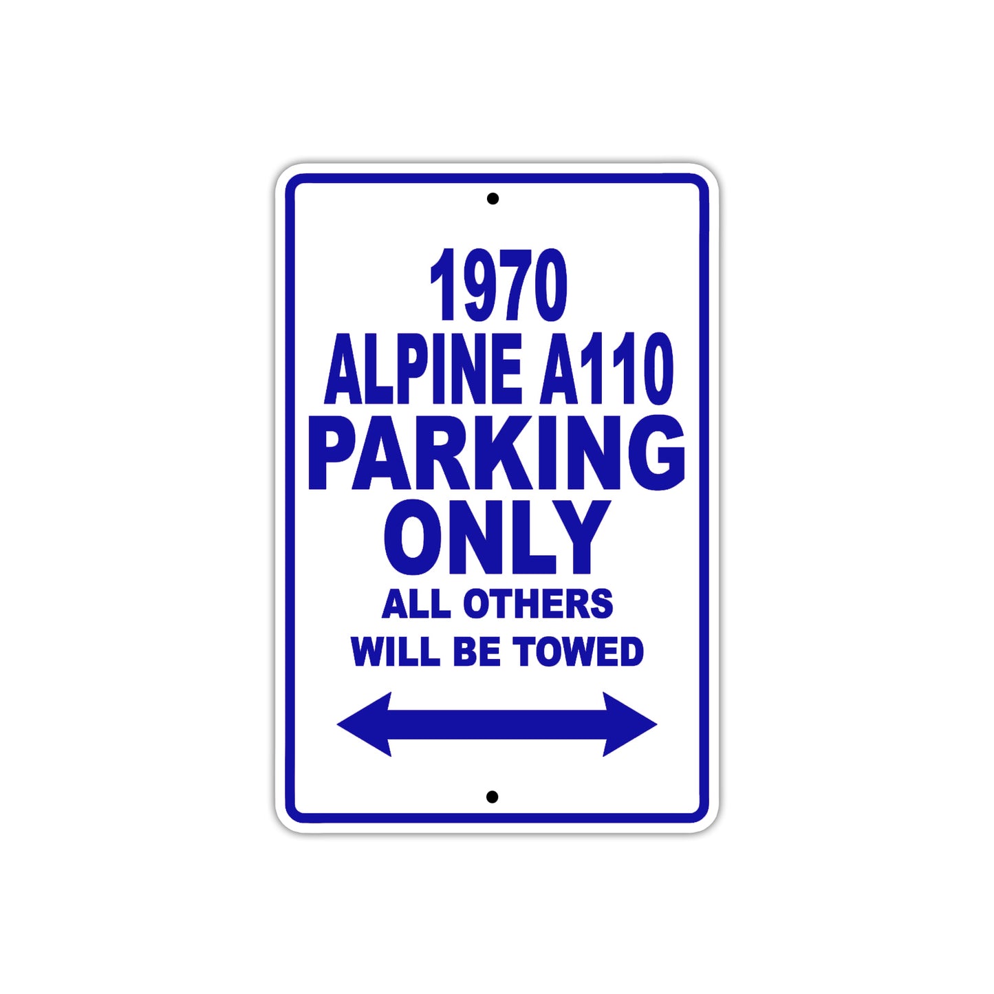 1970 Alpine A110 Car Parking Only All Others Will Be Towed Metal Sign Plate