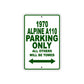 1970 Alpine A110 Car Parking Only All Others Will Be Towed Sign Plate