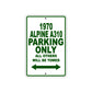 1970 Alpine A310 Parking Only All Others Will Be Towed Sign Plate