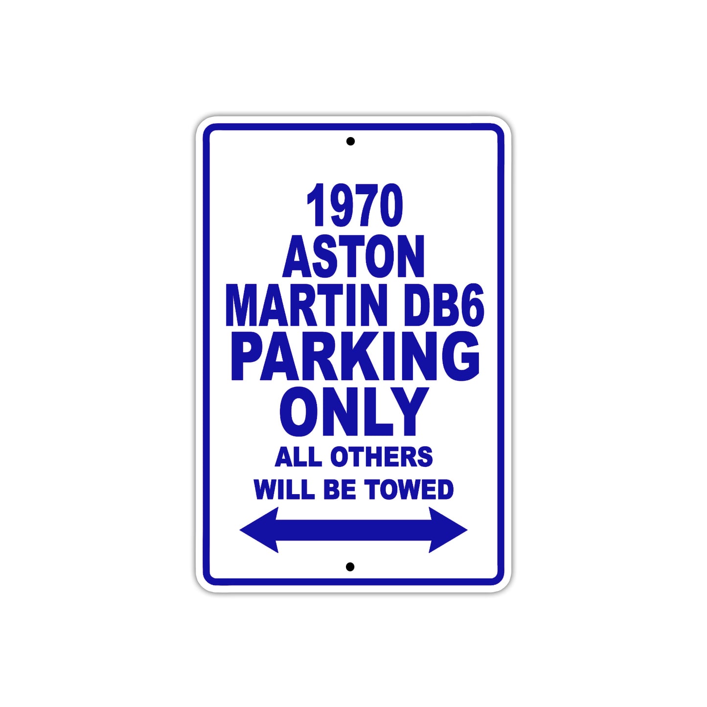 1970 Aston Martin DB6 Car Parking Only All Others Will Be Towed Metal Sign Plate