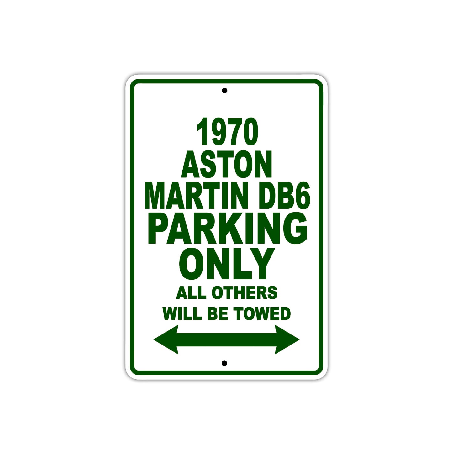 1970 Aston Martin DB6 Car Parking Only All Others Will Be Towed Sign Plate