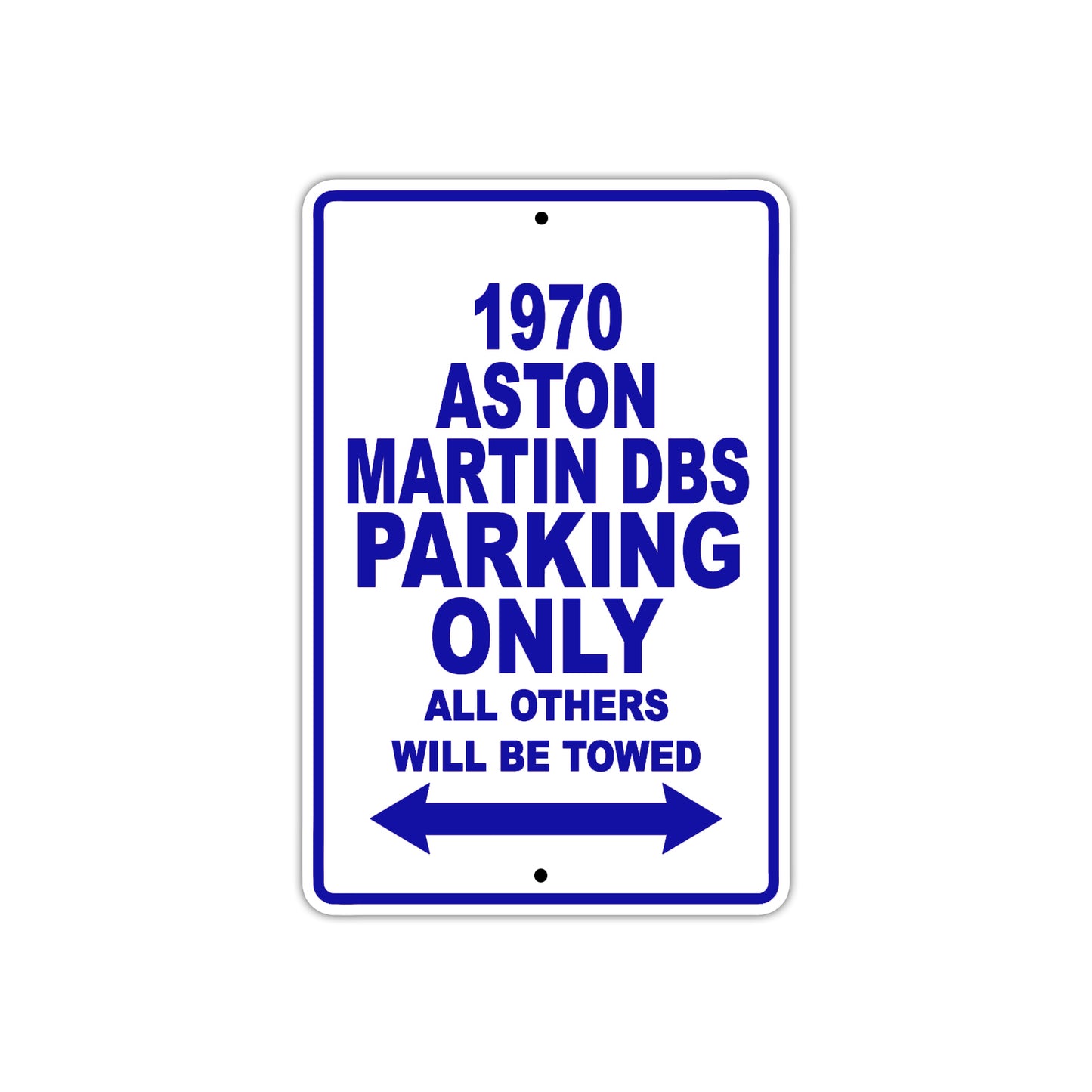1970 Aston Martin DBS Car Parking Only All Others Will Be Towed Metal Sign