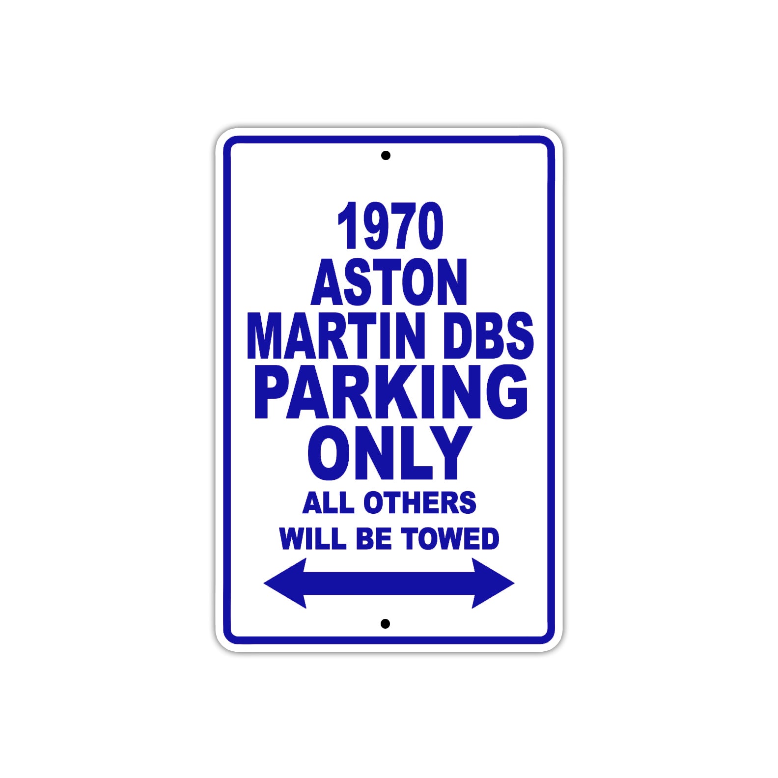 1970 Aston Martin DBS Car Parking Only All Others Will Be Towed Metal Sign
