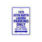 1970 Aston Martin Lagonda Car Parking Only All Others Will Be Towed Metal Sign Plate