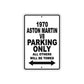1970 Aston Martin V8 Car Parking Only All Others Will Be Towed Aluminum Metal Sign Plate