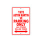 1970 Aston Martin V8 Car Parking Only All Others Will Be Towed Sign