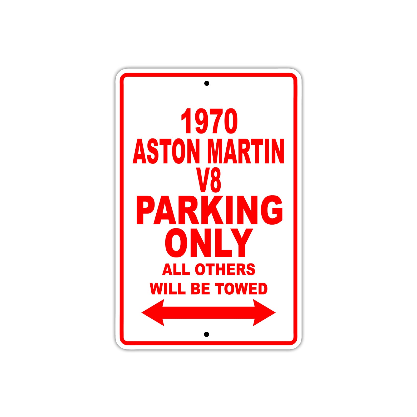 1970 Aston Martin V8 Car Parking Only All Others Will Be Towed Sign