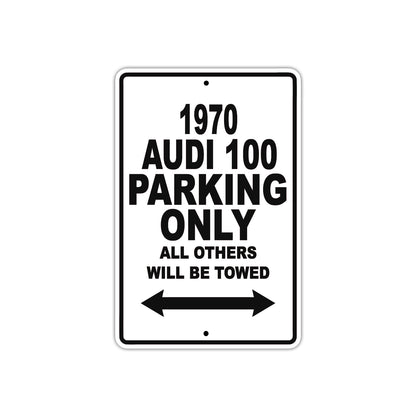 1970 Audi 100 Car Parking Only All Others Will Be Towed Metal Sign 