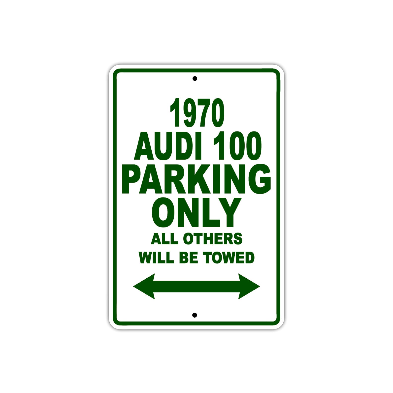 1970 Audi 100 Car Parking Only All Others Will Be Towed Sign Plate