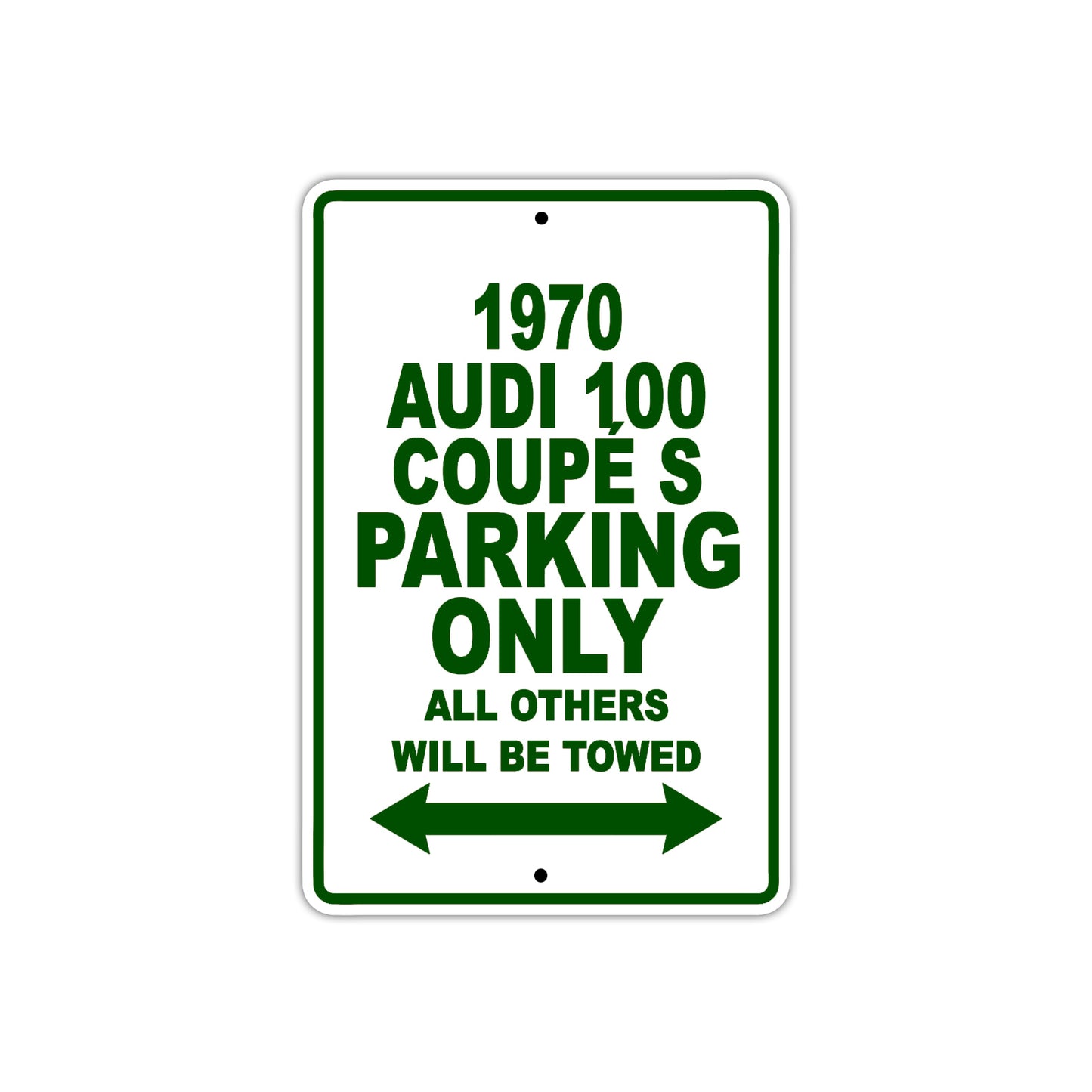 1970 Audi 100 Coupe S Car Parking Only All Others Will Be Towed Sign Plate